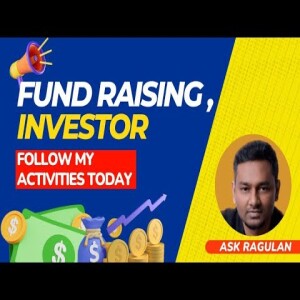 Fund Raising - Investor - Follow my activities today | Lets reach every VC in the World