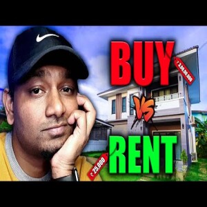 The Truth About Buy vs Rent a House!