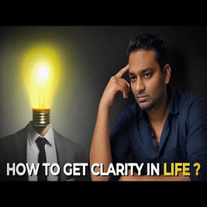 3 simple steps to Get clarity