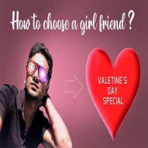 How to Choose a Girl Friend in Tamil | பெண் தோழியை எப்படி தேர்வு செய்வது | Valentines Day Special