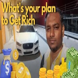 Whats your plan to get rich | பணக்காரர் ஆக உங்கள் திட்டம் என்ன