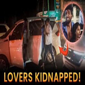 நடுரோட்டில் கதறிய காதலர்கள் | Coimbatore Girl Kidnap Case Explained