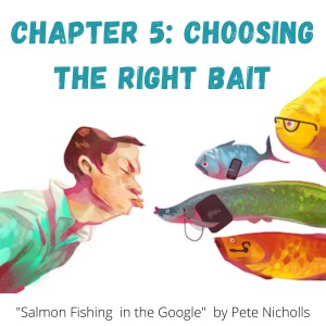 Chapter 5: Choosing The Right Bait