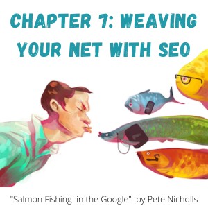 Chapter 7: Weaving Your SEO Net