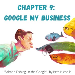Chapter 9: Claim Your Fishing Spot with Google My Business