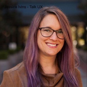 Jessica Ivins - Talk UX