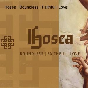 Hosea | Boundless | Faithful | Love