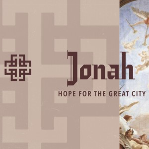 Jonah | Hope for the Great City | Lester Sinclair