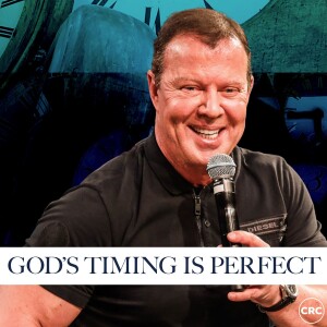 Pastor At Boshoff - God’s Timing Is Perfect