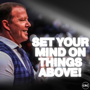 Pastor At Boshoff - Set Your Mind On Things Above