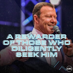 Pastor At Boshoff - A Rewarder Of Those Who Diligently Seek Him