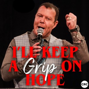 Pastor At Boshoff - I’ll Keep A Grip On Hope