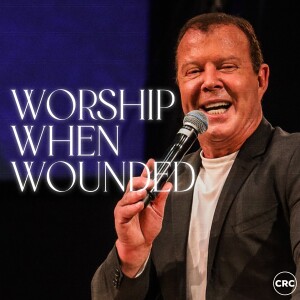 Pastor At Boshoff - Worship When Wounded