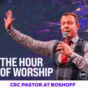 Pastor At Boshoff - The Hour Of Worship