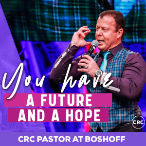 Pastor At Boshoff - A Future And A Hope