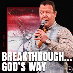 Pastor At Boshoff - Breakthrough... God‘s Way
