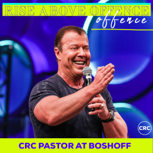 Pastor At Boshoff - Rise Above Offence