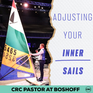 Pastor At Boshoff - Adjusting Your Inner Sails