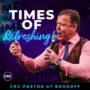 Pastor At Boshoff - Times Of Refreshing
