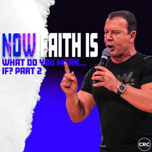 Pastor At Boshoff - Now Faith Is
