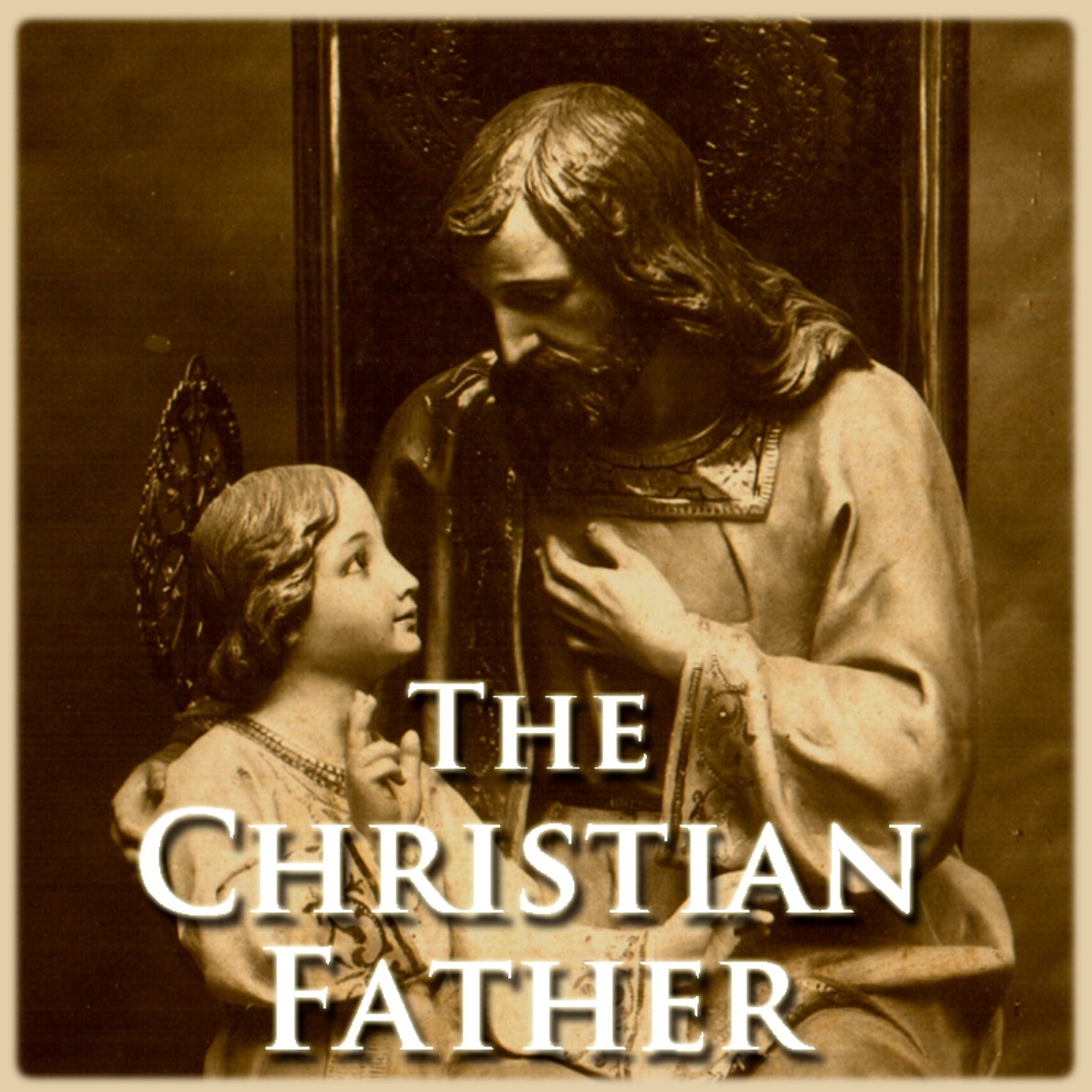 The Christian Father-Fatherhood, A Sacred Office