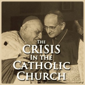 The Crisis in the Church-Episode 1 The extent of the Crisis