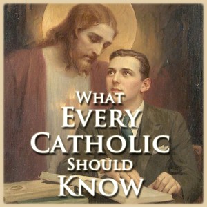 What every Catholic Should Know- Baltimore Catechism 3 - Lesson 6-On sin.