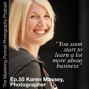 Ep.55 Interview With Karen Massey, Photographer