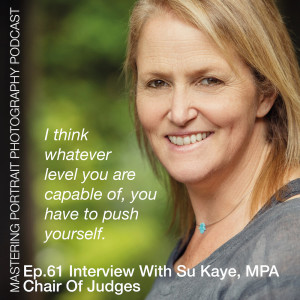 Ep.61 Interview With Su Kaye, MPA Chair Of Judges
