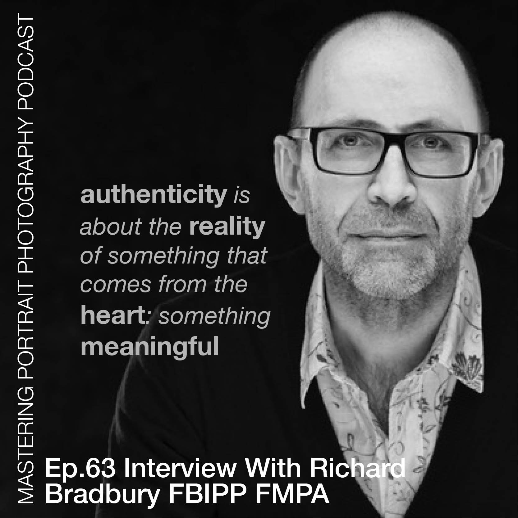 Ep.63 Interview With Photographer Richard Bradbury FBIPP FMPA