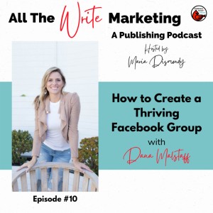 How to Create Community and Engagement in your Facebook group with Dana Malstaff