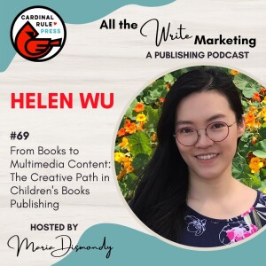 From Books to Multimedia Content: The Creative Path in Children’s Books Publishing with Helen H. Wu