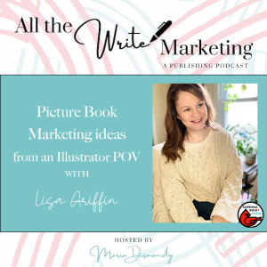 Picture Book marketing ideas from an Illustrator POV with Lisa Griffin