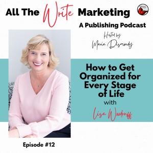 How to get organized to tackle every stage of life with Lisa Woodruff