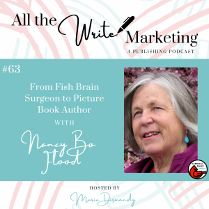 From Fish Brain Surgeon to Picture Book Author with Nancy Bo Flood