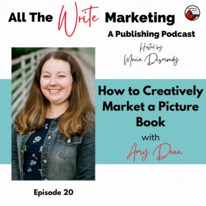 How to Creatively Market a Picture Book with Amy Dean