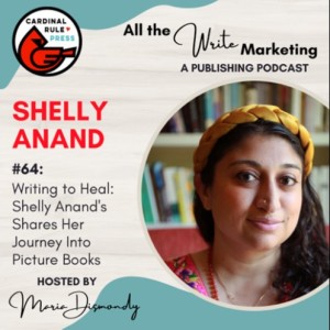 Writing to Heal: Shelly Anand Shares Her Journey Into Picture Books