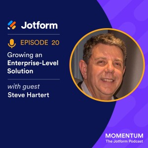 Growing an Enterprise-Level Solution with Steve Hartert