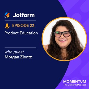 Product Education with Morgan Ziontz