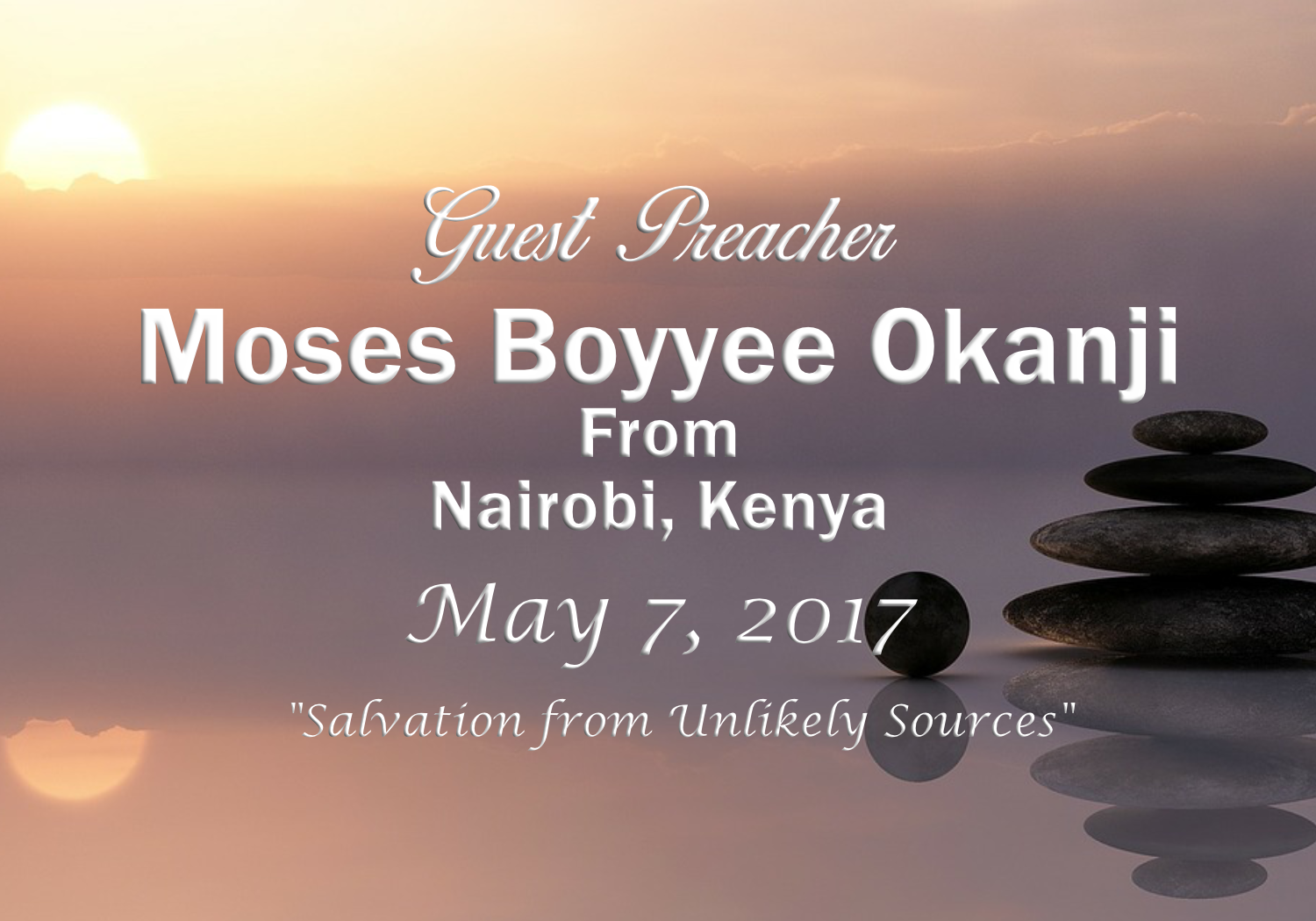 ”Salvation from Unlikely Sources” - Guest Preacher Moses Boyyee Okanji