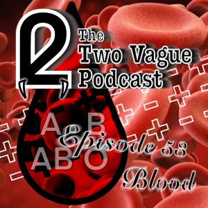Episode 53 - Blood