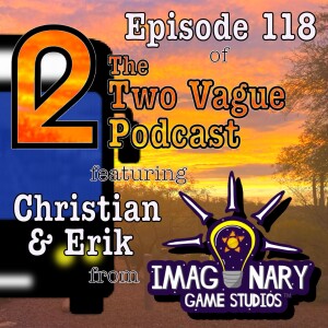 Episode 118 -  The Imaginary Game Studios Interview Episode