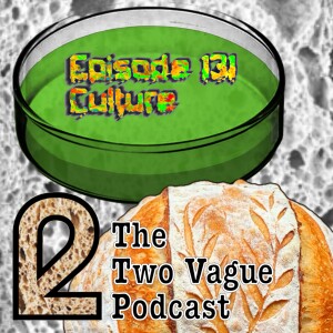 Episode 131 - Culture