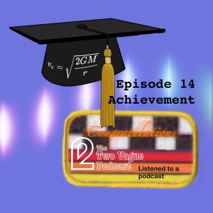Episode 14 - Achievement
