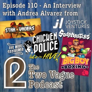 Episode 110 - An Interview with Andrea Alvarez from Joystick Ventures!
