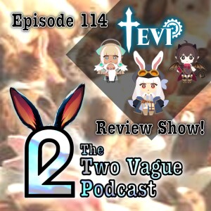 Episode 114 - Ben's Review of TEVI