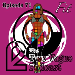 Episode 71 - Fit