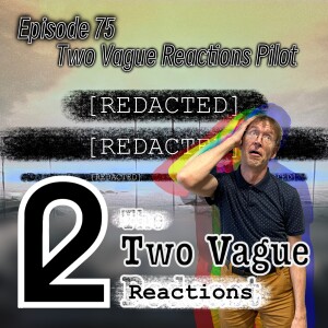 Episode 75 - Introducing... Reaction Audio!