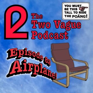 Episode 82 - Airplane!