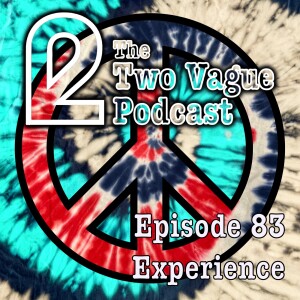 Episode 83 - Experience